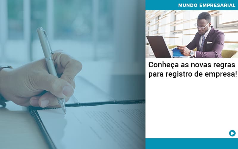 Conheca As Novas Regras Para Registro De Empresa Organização Contábil Lawini - SIG - Gestão Inteligente