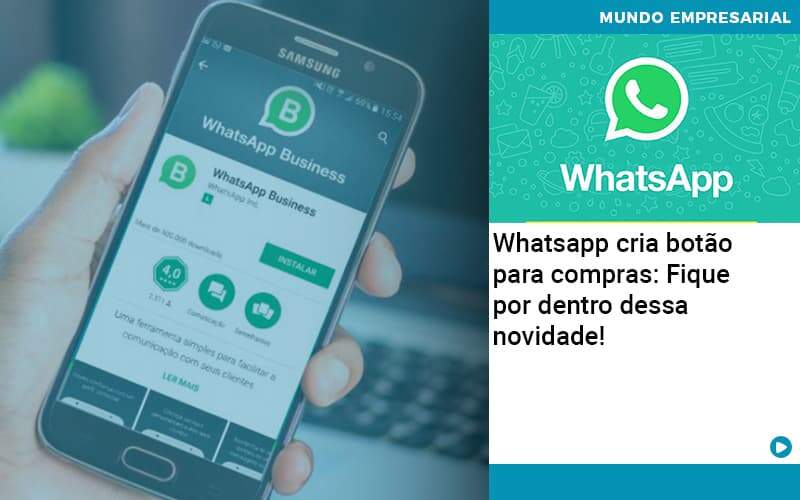 Whatsapp Cria Botao Para Compras Fique Por Dentro Dessa Novidade Organização Contábil Lawini - SIG - Gestão Inteligente