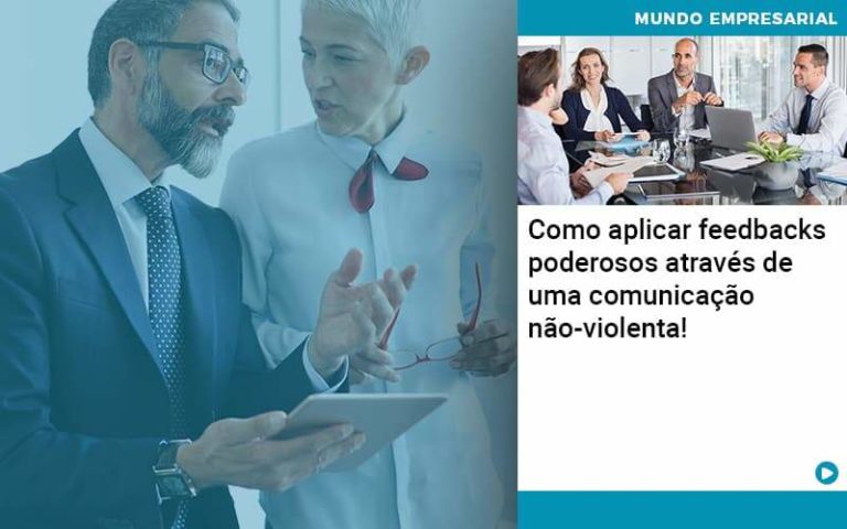 Como Aplicar Feedbacks Poderosos Atraves De Uma Comunicacao Nao Violenta Organização Contábil Lawini - SIG - Gestão Inteligente