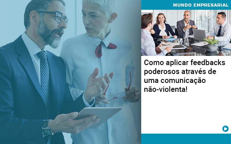 Como Aplicar Feedbacks Poderosos Atraves De Uma Comunicacao Nao Violenta Organização Contábil Lawini - SIG - Gestão Inteligente